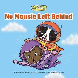 No Mousie Left Behind -- Ashley Spires